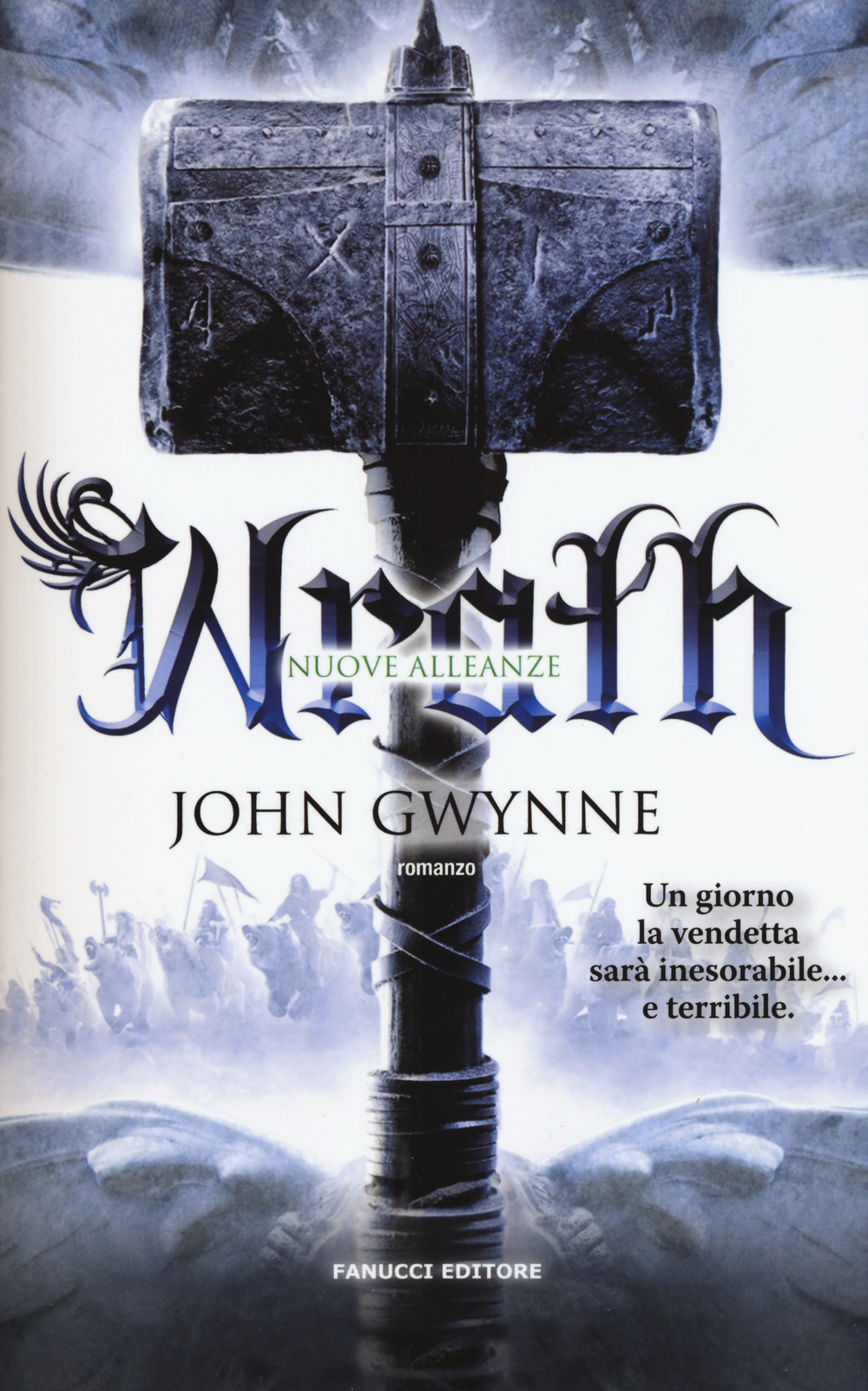 Libro Wrath. Nuove alleanze di John Gwynne - ean 9788834733004 - Fanucci