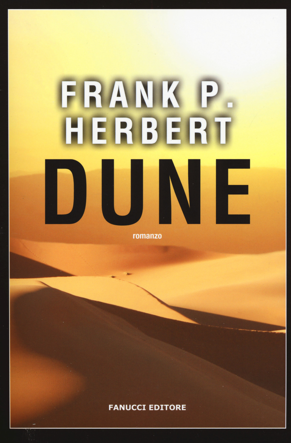 Libro Dune. Il ciclo di Dune di Frank Herbert - ean 9788834733790 - Fanucci