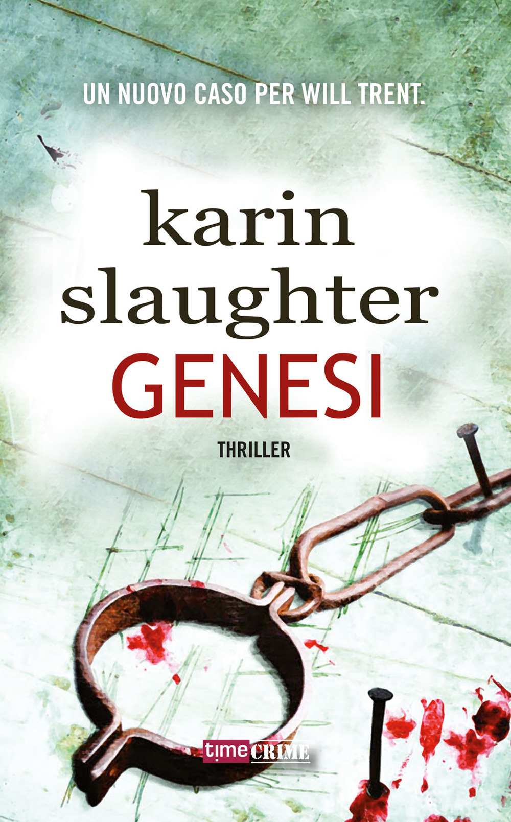 Libro Genesi di Karin Slaughter - ean 9788834736685 - Time Crime