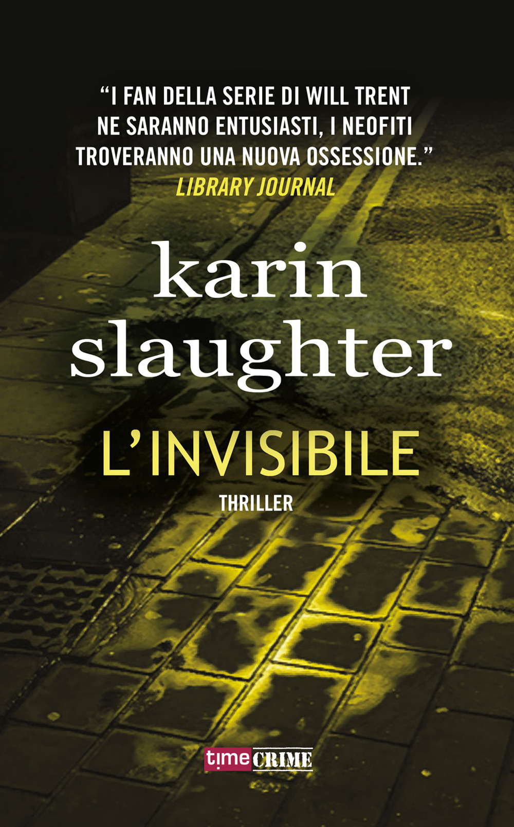 Libro invisibile di Karin Slaughter - ean 9788834736722 - Time Crime