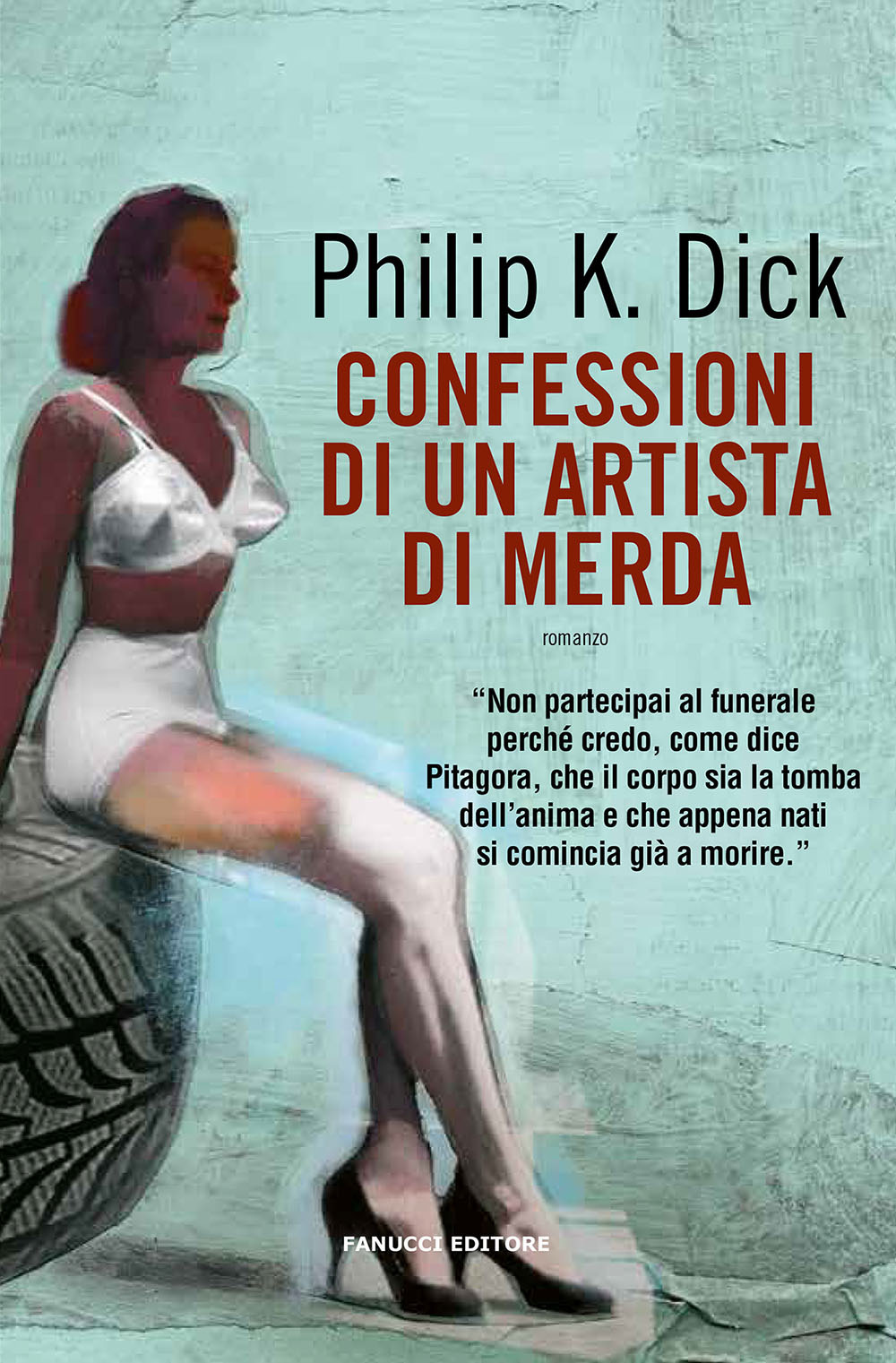 Libro Confessioni di un artista di merda di Philip K. Dick - ean 9788834739136 - Fanucci