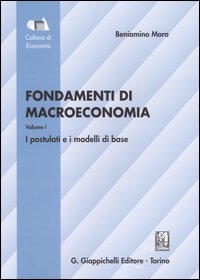 Libro Fondamenti di macroeconomia di Beniamino Moro - ean 9788834833407 - Giappichelli