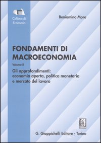 Libro Fondamenti di macroeconomia di Beniamino Moro - ean 9788834833414 - Giappichelli