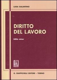 Libro Diritto del lavoro. Ediz. minore di Luisa Galantino - ean 9788834864685 - Giappichelli