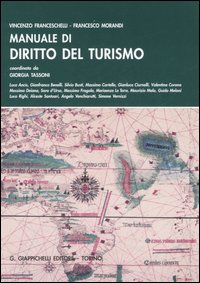 Libro Manuale di diritto del turismo di Vincenzo Franceschelli; Francesco Morandi - ean 9788834866238 - Giappichelli
