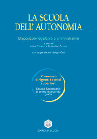 Libro scuola dell'autonomia. Disposizioni legislative e amministrative di  - ean 9788835023166 - La Scuola SEI