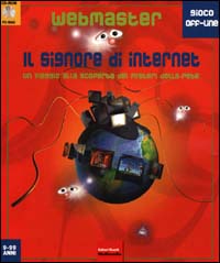 Libro Webmaster. Il signore di Internet. Un viaggio alla scoperta dei misteri della rete. CD-ROM di  - ean 9788835949213 - Editori Riuniti