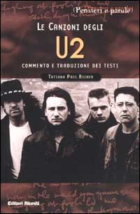 Libro canzoni degli U2 di Tatiana Pais Becher - ean 9788835950776 - Editori Riuniti