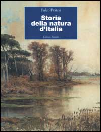 Libro Storia della natura d'Italia di Fulco Pratesi - ean 9788835950844 - Editori Riuniti