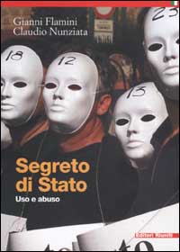 Libro Segreto di Stato. Uso e abuso di Gianni Flamini; Claudio Nunziata - ean 9788835951773 - Editori Riuniti