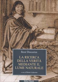 Libro ricerca della Verità mediante il lume naturale di Renato Cartesio - ean 9788835952244 - Editori Riuniti