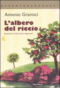 Libro albero del riccio di Antonio Gramsci - ean 9788835959649 - Editori Riuniti