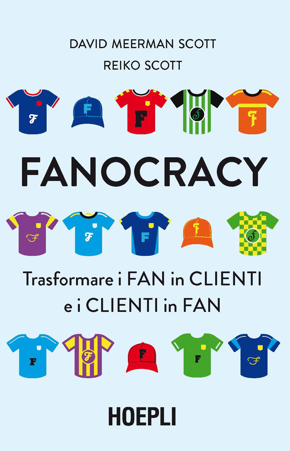 Libro Fanocracy. Trasformare i fan in clienti e i clienti in fan di David Meerman Scott; Reiko Scott - ean 9788836000074 - Hoepli