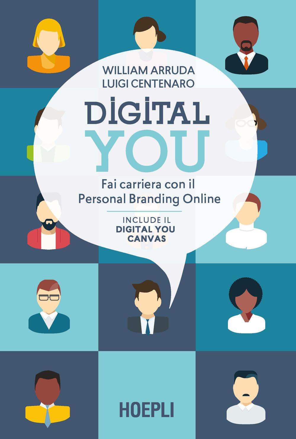 Libro Digital you. Fai carriera con il personal branding online di William Arruda; Luigi Centenaro - ean 9788836000265 - Hoepli