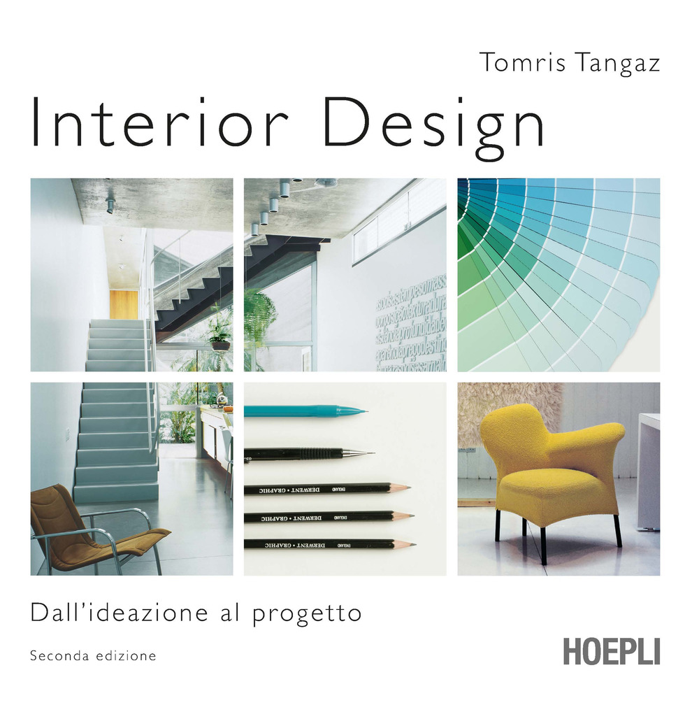 Libro Interior design. Dall'ideazione al progetto di Tangaz Tomris - ean 9788836005345 - Hoepli
