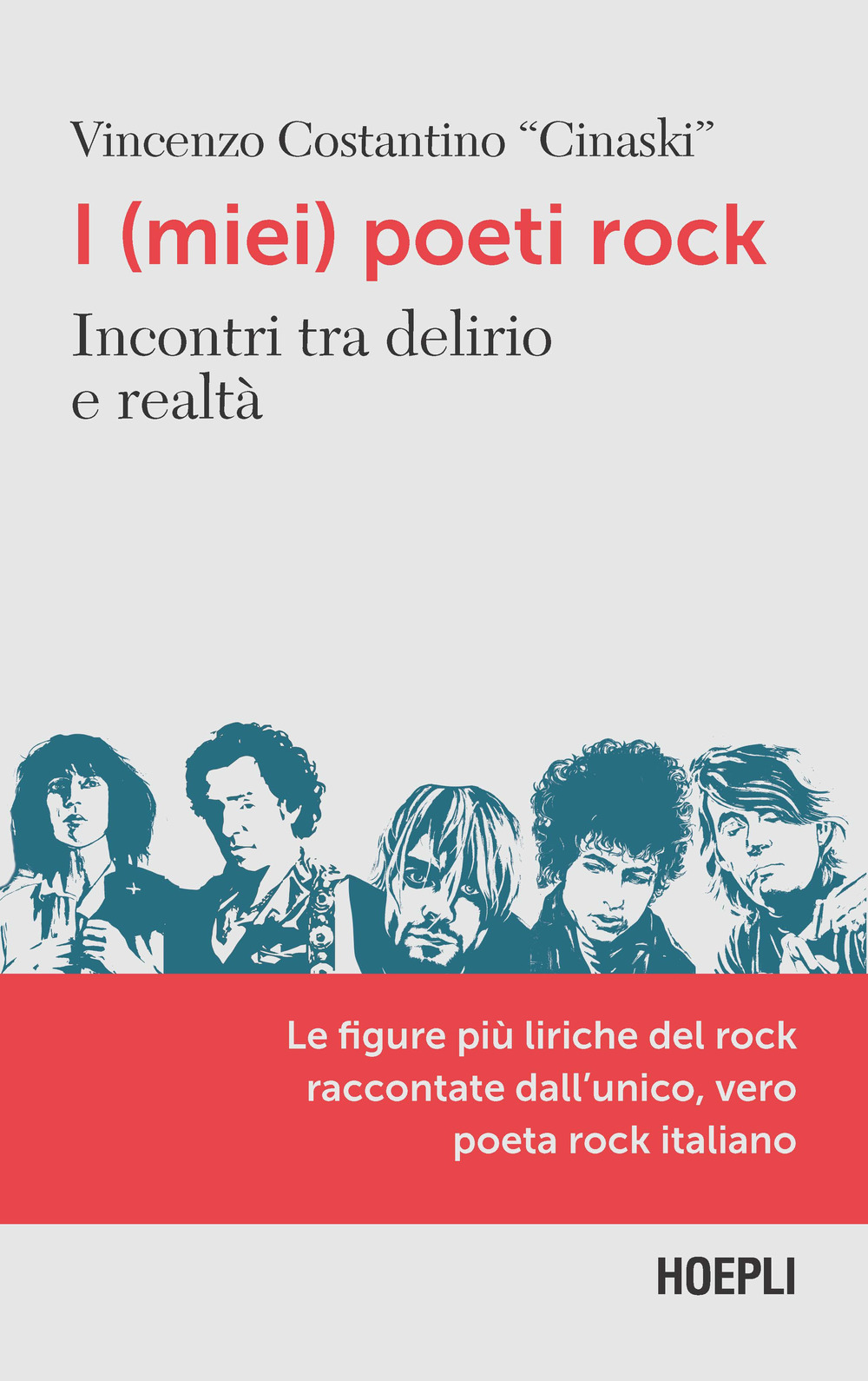 Libro (miei) poeti rock. Incontri tra delirio e realtà di Vincenzo Costantino - ean 9788836005772 - Hoepli
