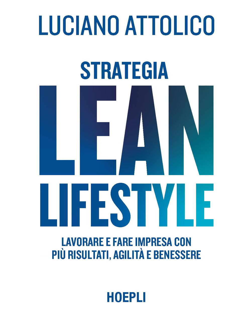 Libro Strategia lean lifestyle. Lavorare e fare impresa con più risultati