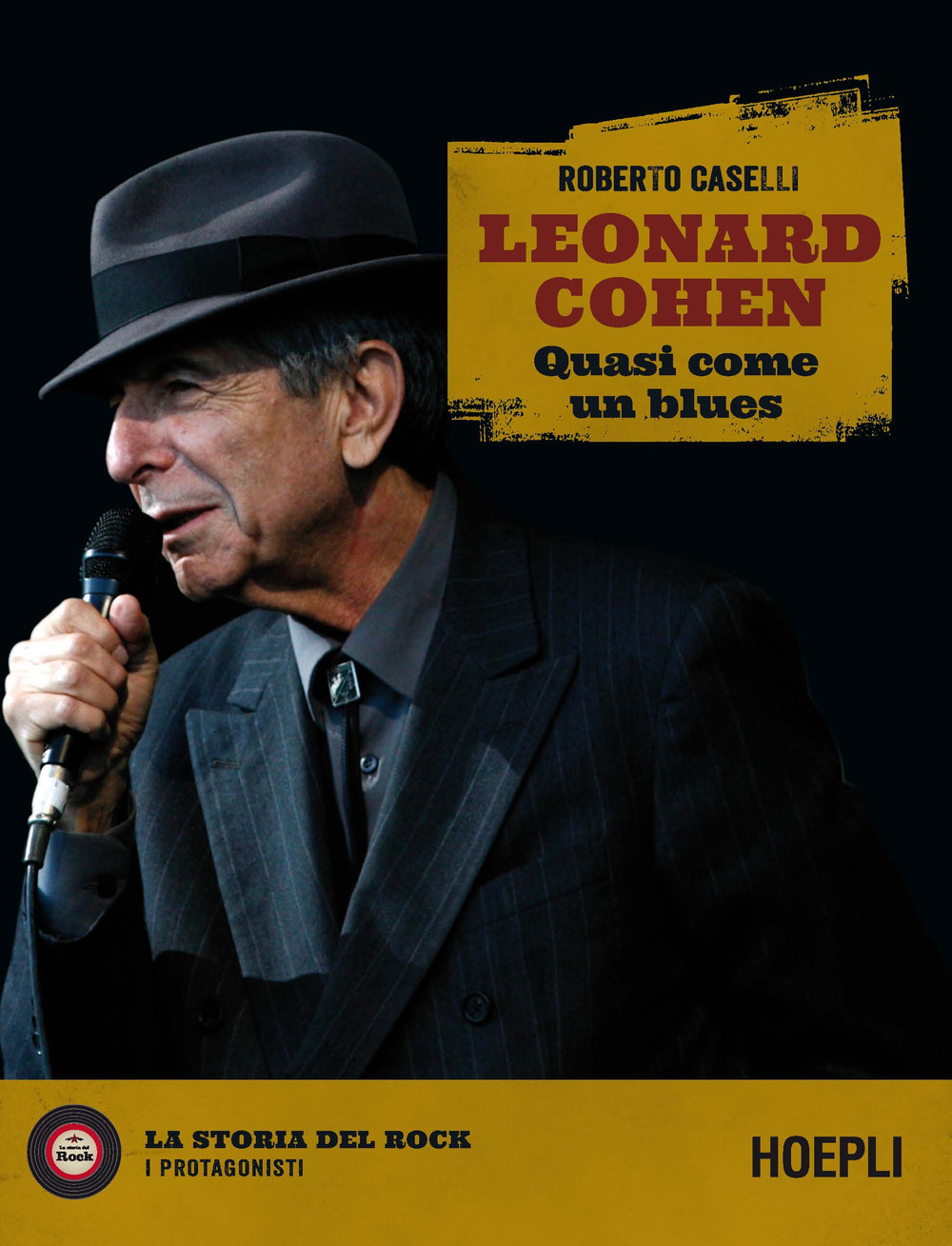 Libro Leonard Cohen. Quasi come un blues di Roberto Caselli - ean 9788836006267 - Hoepli