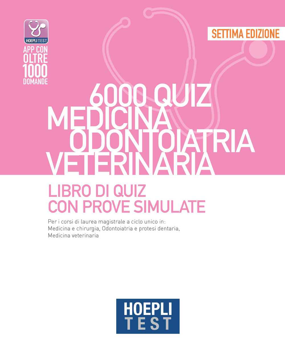 Libro Hoepli test. 6000 quiz. Medicina odontoiatria veterinaria. Libro di Quiz con prove simulate di  - ean 9788836007356 - Hoepli