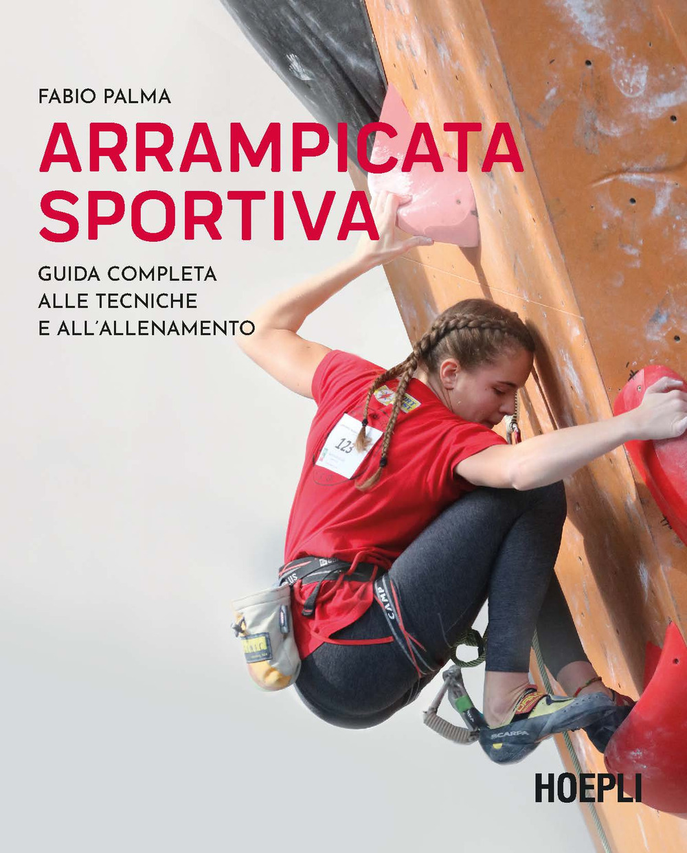 Libro Arrampicata sportiva. Guida completa alle tecniche e all'allenamento di Fabio Palma - ean 9788836008162 - Hoepli