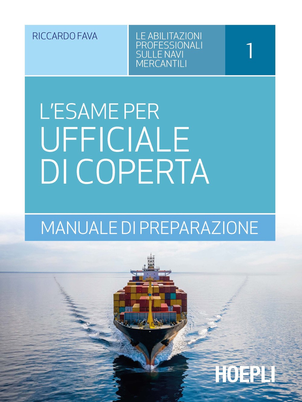 Libro esame per ufficiale di coperta. Manuale di preparazione di Riccardo Fava - ean 9788836010073 - Hoepli