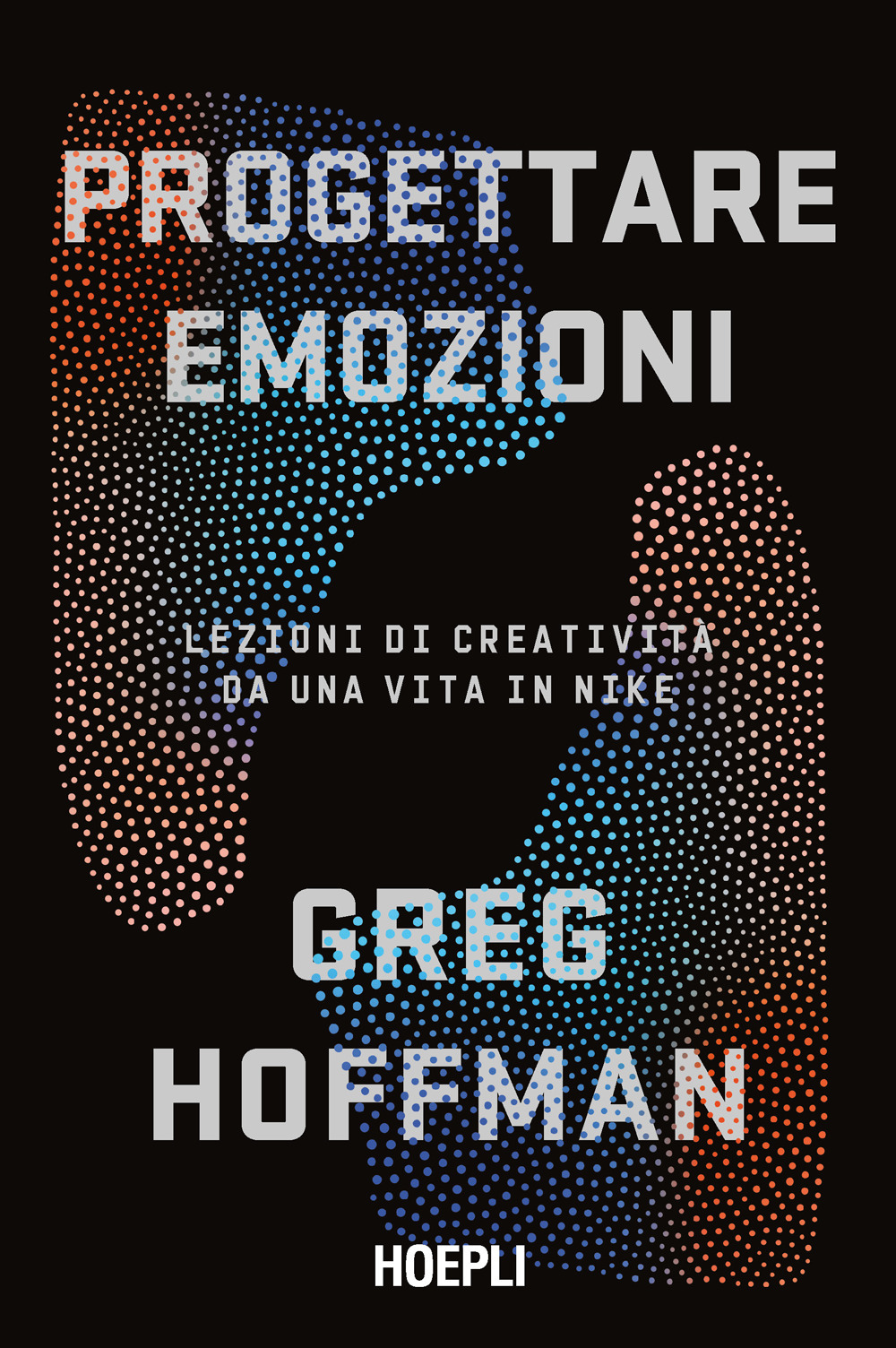 Libro Progettare emozioni. Lezioni di creatività da una vita in Nike di Greg Hoffman - ean 9788836011506 - Hoepli