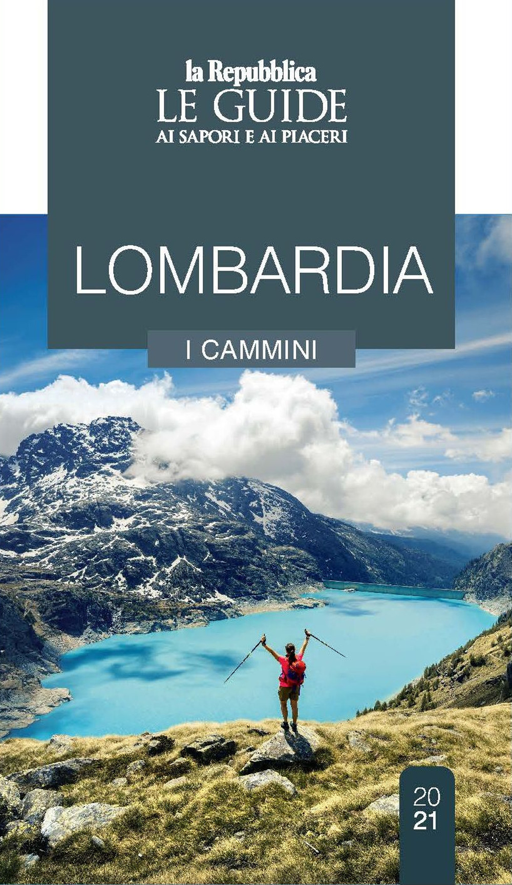 Libro Lombardia. Cammini da scoprire. Le guide ai sapori e ai piaceri di  - ean 9788836150694 - Gedi (Gruppo Editoriale)