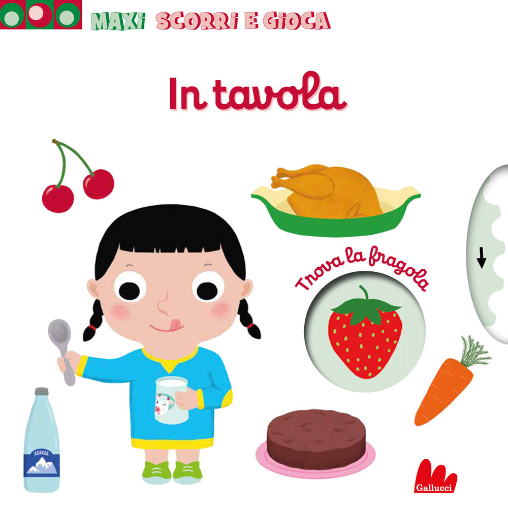 Libro In tavola. Maxi scorri e gioca di Nathalie Choux - ean 9788836240043 - Gallucci