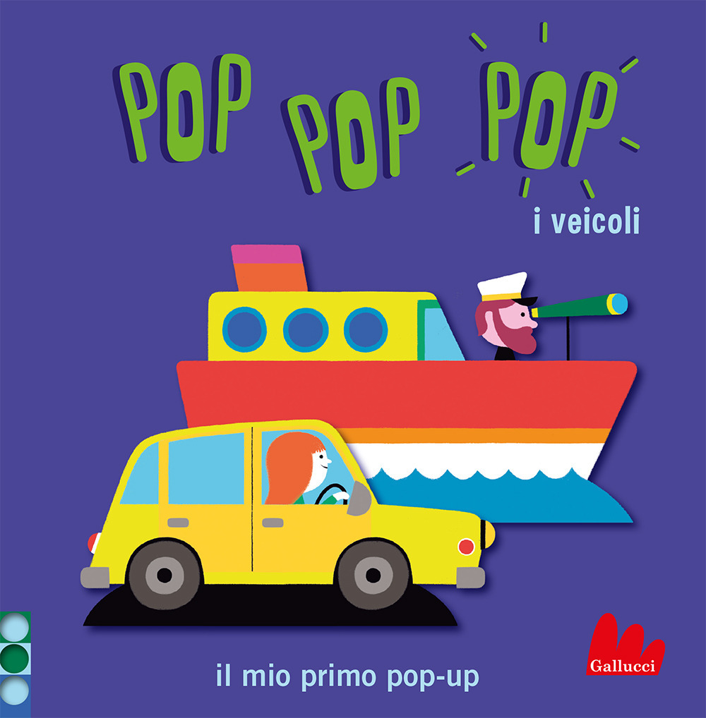 Libro veicoli. Pop pop pop. Il mio primo pop-up di Géraldine Cosneau - ean 9788836241804 - Gallucci