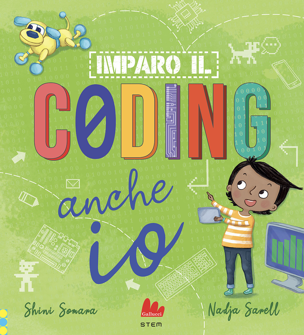 Libro Imparo il coding anche io di Shini Somara; Nadja Sarell - ean 9788836243488 - Gallucci