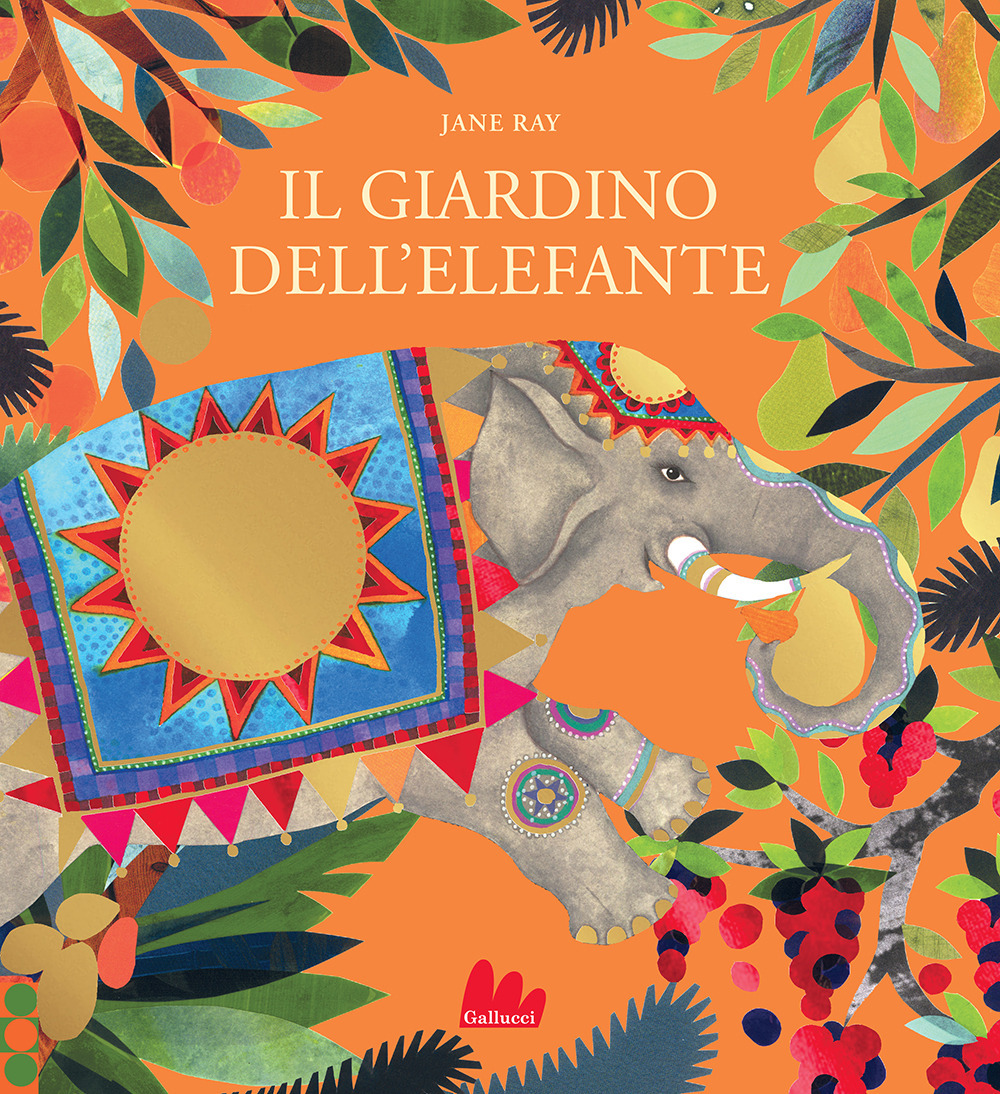 Libro giardino dell'elefante di Jane Ray - ean 9788836244126 - Gallucci