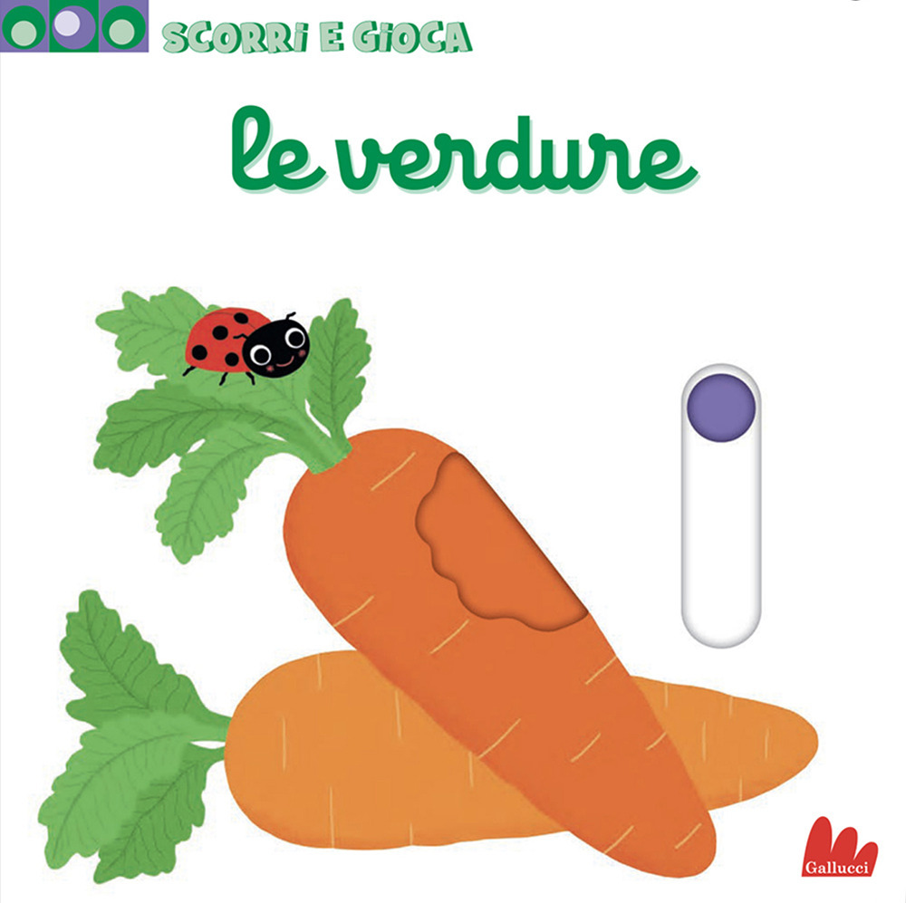 Libro verdure. Scorri e gioca di Nathalie Choux - ean 9788836245185 - Gallucci
