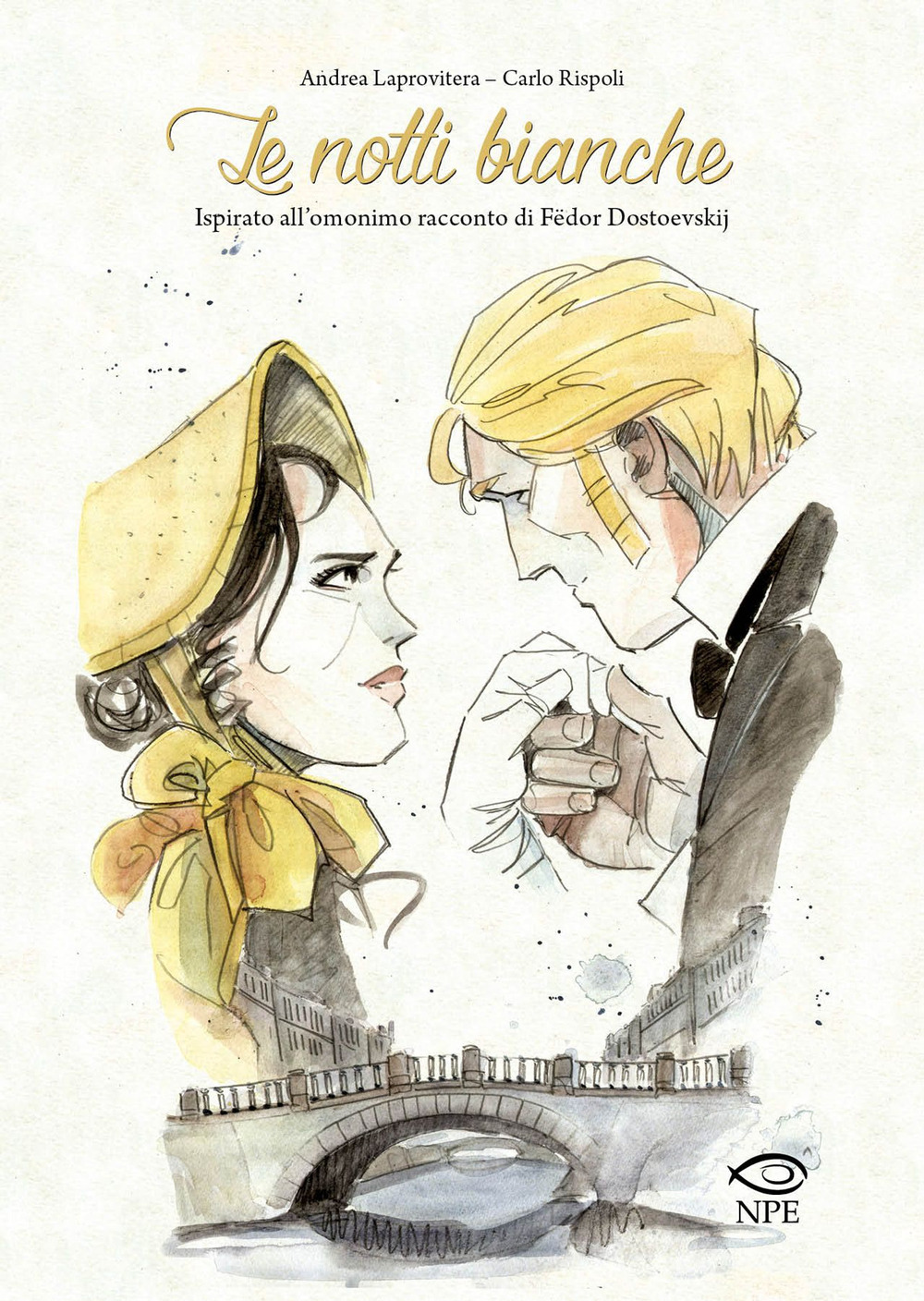 Libro notti bianche da Fedor Dostoevskij di Andrea Laprovitera; Carlo Rispoli - ean 9788836270149 - Edizioni NPE