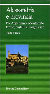 Libro Alessandria e provincia di  - ean 9788836517817 - Touring