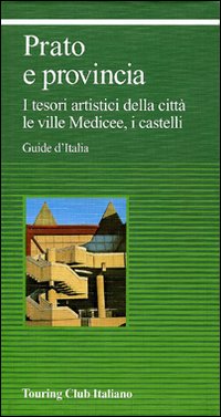 Libro Prato e provincia. I tesori artistici della città