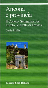 Libro Ancona e provincia di  - ean 9788836531349 - Touring