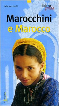 Libro Marocchini e Marocco di  - ean 9788836536290 - Touring Il Viaggiatore