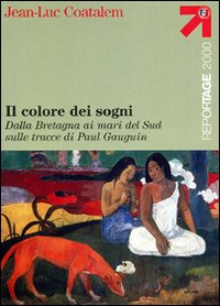 Libro colore dei sogni di Jean-Luc Coatalem - ean 9788836536542 - Touring