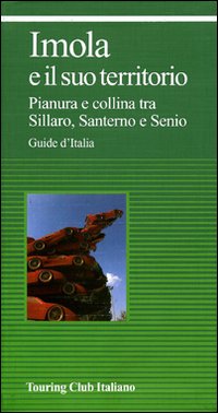 Libro Imola e il suo territorio. Pianura e collina tra Sillaro