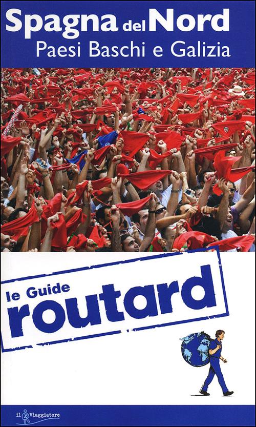 Libro Spagna del nord. Paesi Baschi e Galizia di  - ean 9788836559190 - Touring Il Viaggiatore