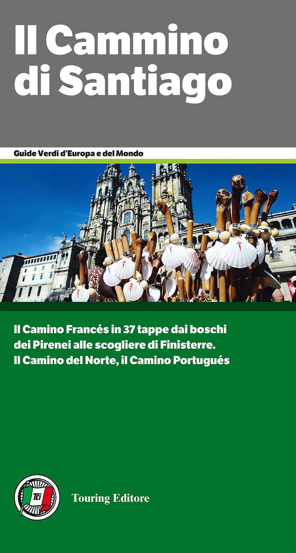 Libro cammino di Santiago. Dai Pirenei a Finisterre per Santiago de Compostela di  - ean 9788836565702 - Touring