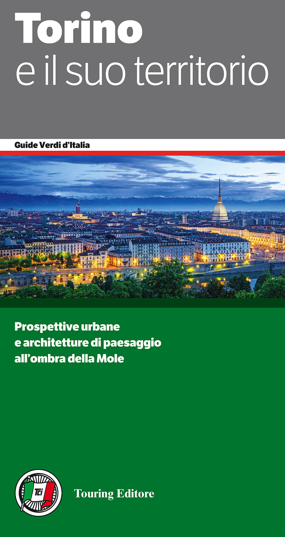 Libro Torino e il suo territorio di  - ean 9788836565740 - Touring