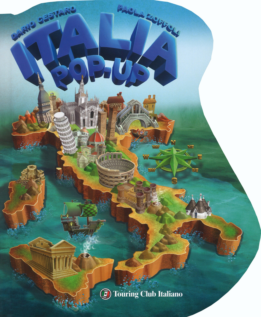 Libro Italia. Libro pop up di Dario Cestaro; Paola Zoffoli - ean 9788836574681 - Touring