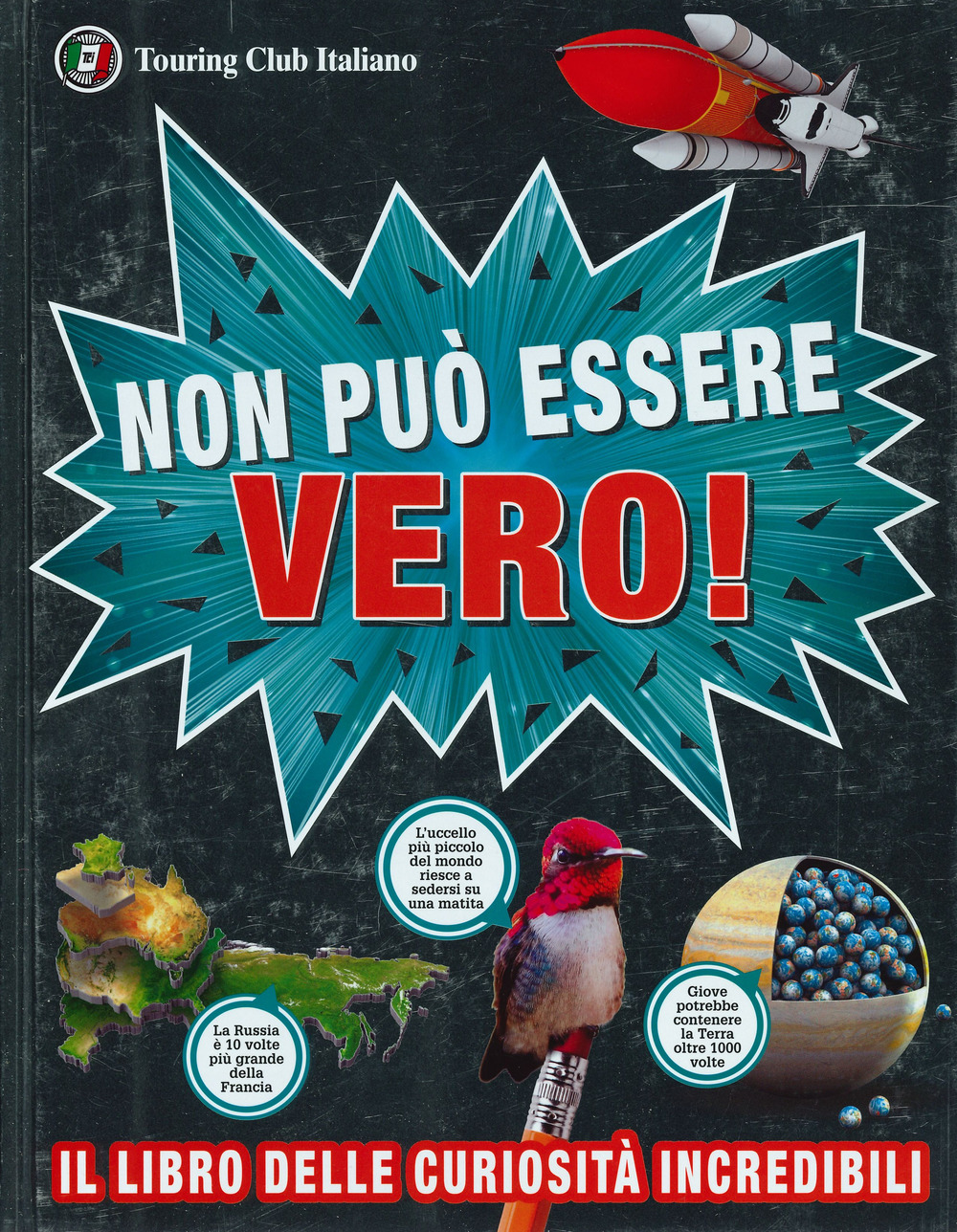 Libro Non può essere vero! Il libro delle curiosità incredibili di  - ean 9788836575596 - Touring