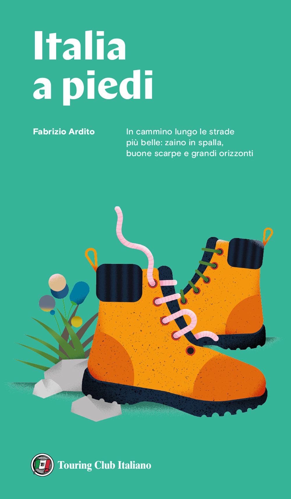 Libro Italia a piedi di Fabrizio Ardito - ean 9788836578276 - Touring