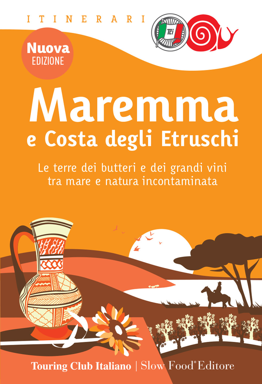 Libro Maremma e costa degli Etruschi. Le terre dei butteri e dei grandi vini tra mare e natura incontaminata di  - ean 9788836579938 - Touring
