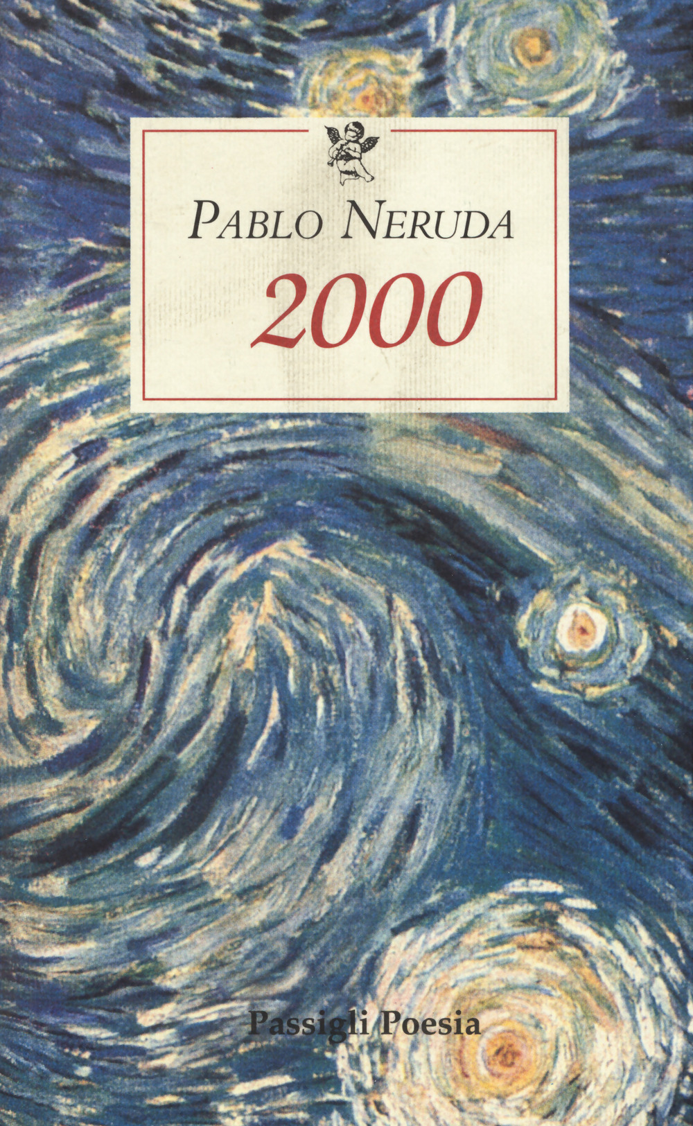 Libro 2000. Testo spagnolo a fronte di Pablo Neruda - ean 9788836805877 - Passigli
