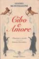 Libro Cibo e amore. Passioni e ricette di Sandra Monteleoni - ean 9788836807024 - Passigli