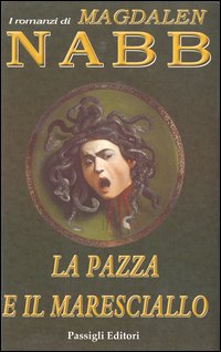 Libro pazza e il maresciallo di Magdalen Nabb - ean 9788836807338 - Passigli