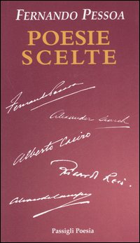 Libro Poesie scelte. Testo portoghese a fronte di Fernando Pessoa - ean 9788836810017 - Passigli